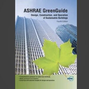 4/$25 ASHRAE GreenGuide: Design Construction & Operation of Sustainable Building